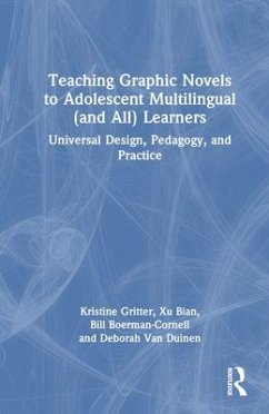 Teaching Graphic Novels to Adolescent Multilingual (and All) Learners - Gritter, Kristine (Seattle Pacific University, USA); Bian, Xu; Van Duinen, Deborah