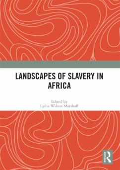Landscapes of Slavery in Africa Cover Landscapes of Slavery in Africa