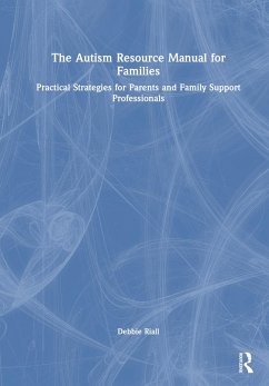 The Autism Resource Manual for Families - Riall, Debbie