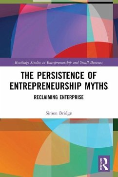 The Persistence of Entrepreneurship Myths - Bridge, Simon