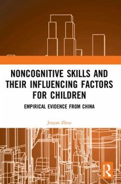 Noncognitive Skills and Their Influencing Factors for Children - Zhou, Jinyan