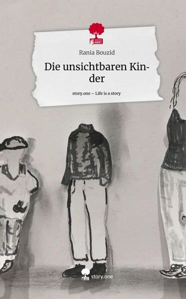 Die unsichtbaren Kinder. Life is a Story - story.one Die unsichtbaren Kinder. Life is a Story - story.one