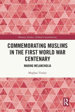 Commemorating Muslims in the First World War Centenary - Tinsley, Meghan