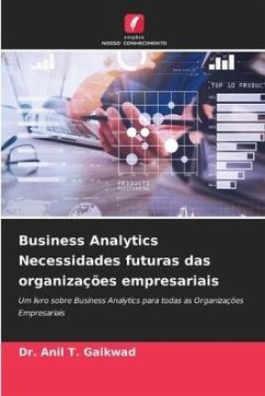 Business Analytics Necessidades futuras das organizações empresariais - T. Gaikwad, Dr. Anil