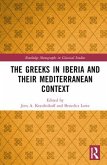 The Greeks in Iberia and their Mediterranean Context