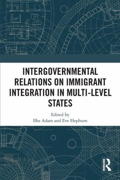 Intergovernmental Relations on Immigrant Integration in Multi-Level States