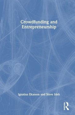 Crowdfunding and Entrepreneurship - Ekanem, Ignatius; Ideh, Steve