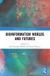 Bioinformation Worlds and Futures - Bild 1