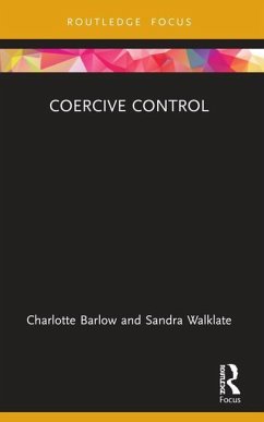 Coercive Control - Barlow, Charlotte; Walklate, Sandra (University of Liverpool, UK)