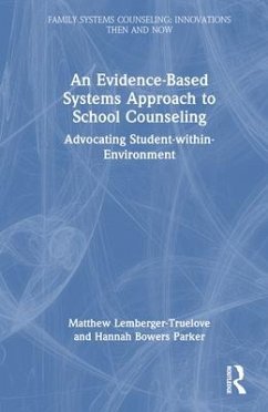 An Evidence-Based Systems Approach to School Counseling - Lemberger-Truelove, Matthew; Bowers Parker, Hannah