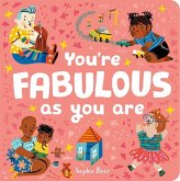 You're Fabulous As You Are You're Fabulous As You Are