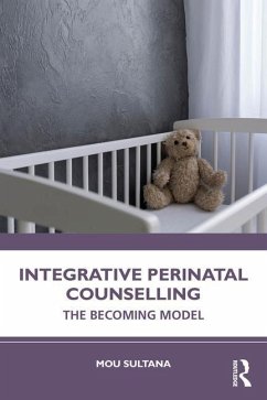 Integrative Perinatal Counselling - Sultana, Mou (Irish College of Humanities and Applied Sciences, Irel