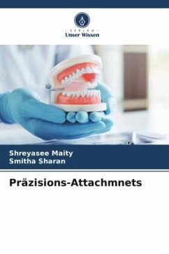 Präzisions-Attachmnets - Maity, Shreyasee;Sharan, Smitha