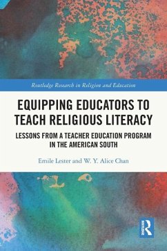 Equipping Educators to Teach Religious Literacy - Lester, Emile; Chan, W Y Alice