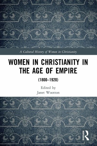Women in Christianity in the Age of Empire Women in Christianity in the Age of Empire