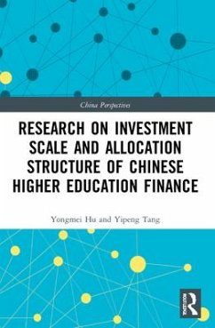 Research on Investment Scale and Allocation Structure of Chinese Higher Education Finance - Hu, Yongmei; Tang, Yipeng