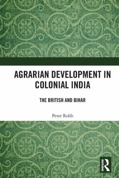 Agrarian Development in Colonial India - Robb, Peter