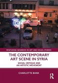 The Contemporary Art Scene in Syria The Contemporary Art Scene in Syria
