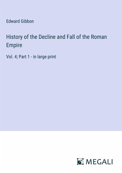 History of the Decline and Fall of the Roman Empire - Gibbon, Edward
