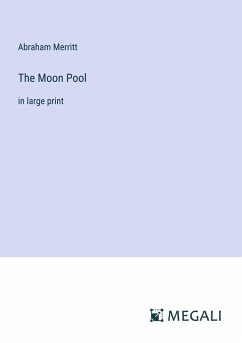 The Moon Pool - Merritt, Abraham