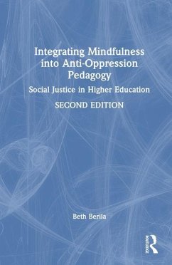 Integrating Mindfulness into Anti-Oppression Pedagogy - Berila, Beth