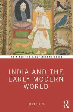 India and the Early Modern World - Lally, Jagjeet