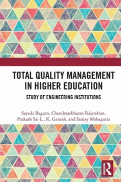 Total Quality Management in Higher Education - Begum, Sayeda; Rajendran, Chandrasekharan; L, Prakash Sai