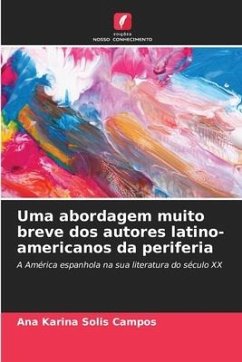 Uma abordagem muito breve dos autores latino-americanos da periferia - Solis Campos, Ana Karina