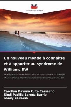 Un nouveau monde à connaître et à apporter au syndrome de Williams SW - Ojito Camacho, Carollyn Dayana;Lorena Barrio, Sindi Padilla;Barbosa, Sandy