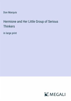 Hermione and Her Little Group of Serious Thinkers - Marquis, Don