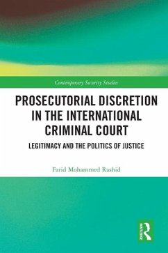 Prosecutorial Discretion in the International Criminal Court - Rashid, Farid Mohammed