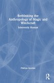 Rethinking the Anthropology of Magic and Witchcraft