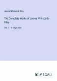 The Complete Works of James Whitcomb Riley
