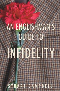 An Englishman's Guide to Infidelity - Campbell, Stuart