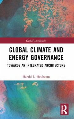 Global Climate and Energy Governance - Heubaum, Harald L