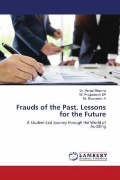Frauds of the Past, Lessons for the Future - Sharma, Dr. Manjari;SP, Mr. Pragadeesh;A, Mr. Sivanaresh