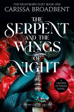 The Serpent and the Wings of Night - Broadbent, Carissa