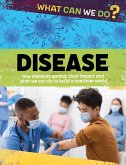 What Can We Do?: Disease What Can We Do?: Disease