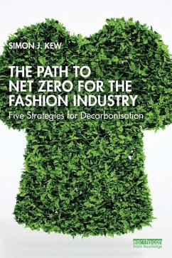 The Path to Net Zero for the Fashion Industry - Kew, Simon J.