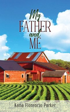 My Father and Me - Parker, Katia Florencio