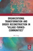 Organizational Transformation and Order Reconstruction in &quote;Village-Turned-Communities&quote;