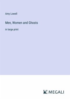 Men, Women and Ghosts - Lowell, Amy