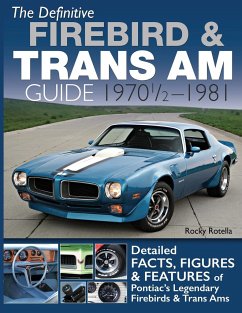 The Definitive Firebird & Trans Am Guide - Rotella, Rocky