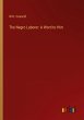 The Negro Laborer: A Word to Him - Bild 1