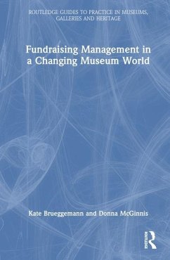 Fundraising Management in a Changing Museum World - Brueggemann, Kate; McGinnis, Donna