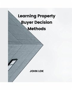 Learning Property Buyer Decision Methods - Lok, John