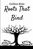 Roots That Bind: A Family Saga of Redemption and Unity