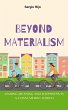 Beyond Materialism: Finding Meaning and... - Bild 1
