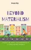 Beyond Materialism: Finding Meaning and Happiness in a Consumerist World (eBook, ePUB)