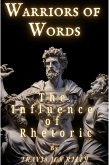 Warriors of Words: The Influence of Rhetoric (eBook, ePUB)